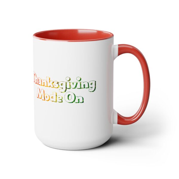 Two-Tone Coffee Mug, 15oz - Thanksgiving Mode On... - Image 2