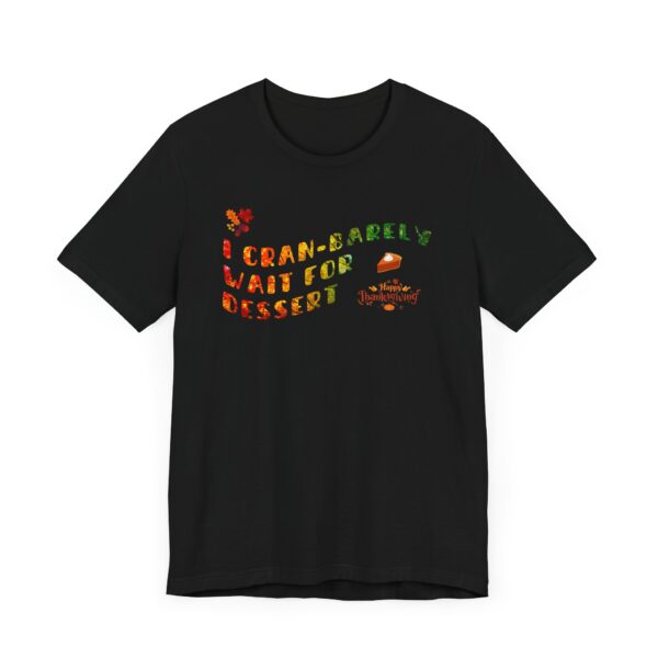 Unisex Short Sleeve T shirt - I cran barely... - Image 3