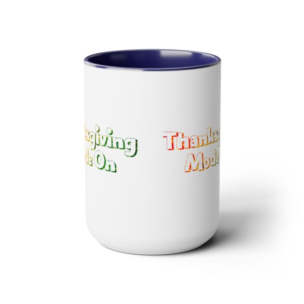 Two-Tone Coffee Mug, 15oz - Thanksgiving Mode On... - Image 9