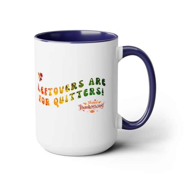 Two-Tone Coffee Mug, 15oz - Leftovers for Quitters... - Image 5