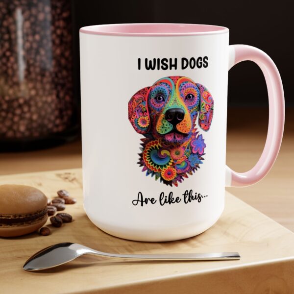 I wish dogs are like these - Two-Tone Coffee Mugs, 15oz - Image 12