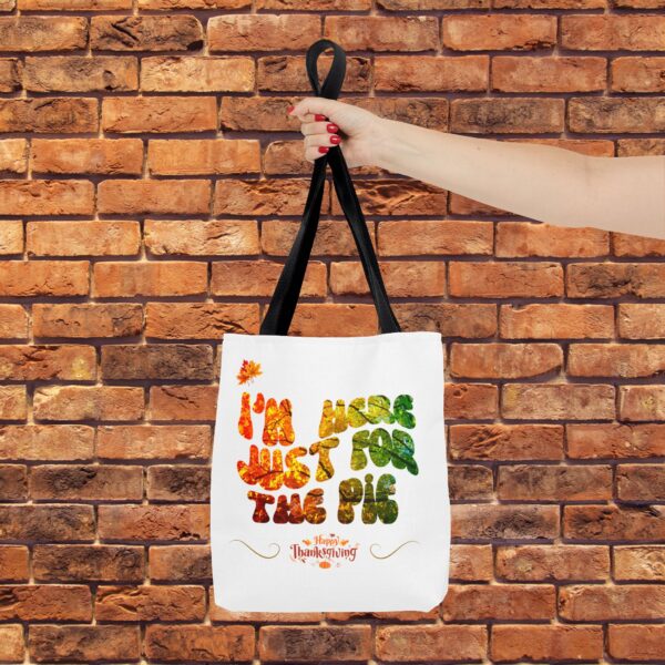 I'm here Just for the Pie - Tote Bag (AOP) - Image 3