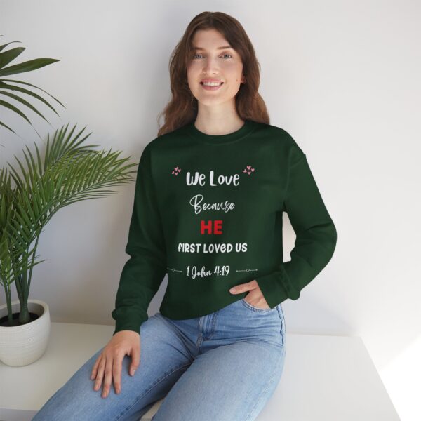 Unisex Sweat Shirt, print on sleeve - We Love, because He.... - Image 17