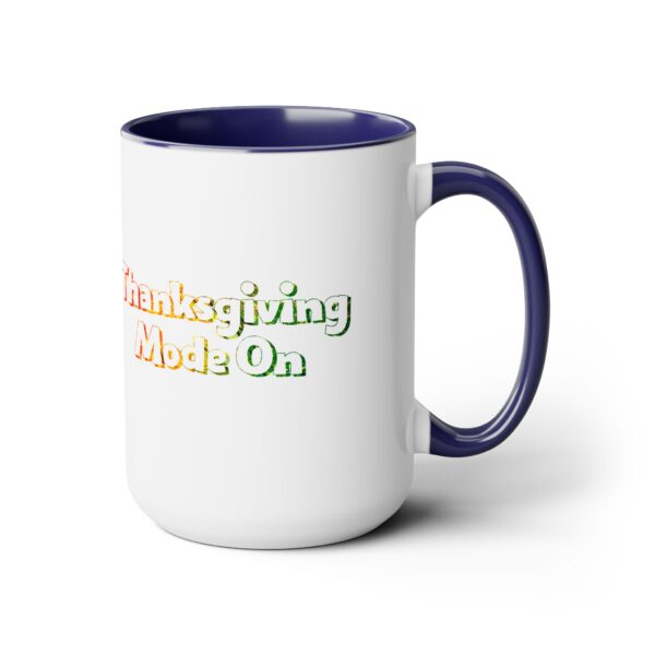 Two-Tone Coffee Mug, 15oz - Thanksgiving Mode On... - Image 8