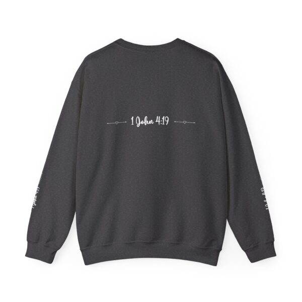 Unisex Sweat Shirt, print on sleeve - We Love, because He.... - Image 12