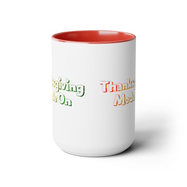 Two-Tone Coffee Mug, 15oz - Thanksgiving Mode On... - Image 3