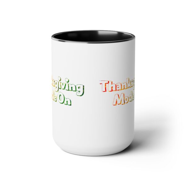 Two-Tone Coffee Mug, 15oz - Thanksgiving Mode On... - Image 12