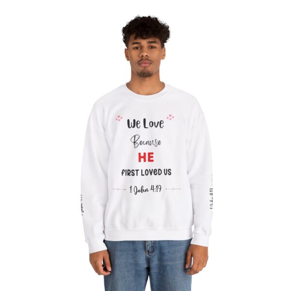 Unisex Sweat Shirt, print on sleeve - We Love, because He.... - Image 10