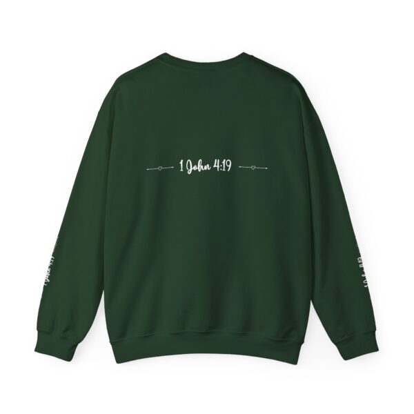 Unisex Sweat Shirt, print on sleeve - We Love, because He.... - Image 15