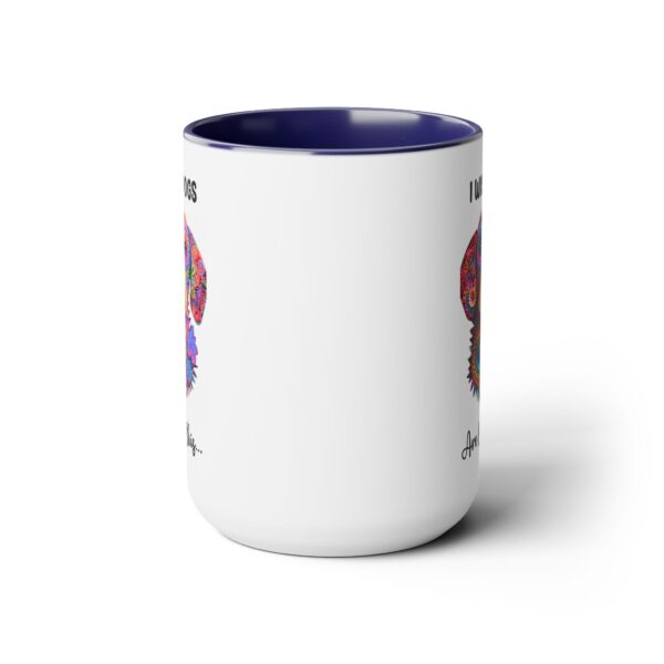 I wish dogs are like these - Two-Tone Coffee Mugs, 15oz - Image 6