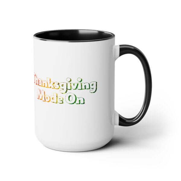 Two-Tone Coffee Mug, 15oz - Thanksgiving Mode On... - Image 11