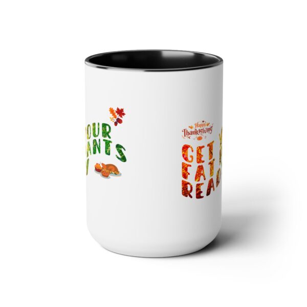 Two-Tone Coffee Mug, 15oz - Fat Pants... - Image 3