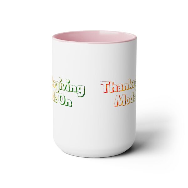 Two-Tone Coffee Mug, 15oz - Thanksgiving Mode On... - Image 6