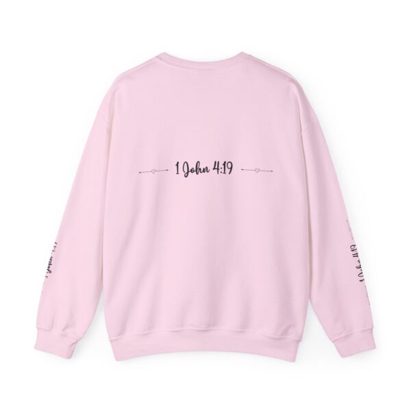 Unisex Sweat Shirt, print on sleeve - We Love, because He.... - Image 17