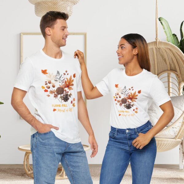 Unisex Short Sleeve T shirt - I Love Fall... - Image 27