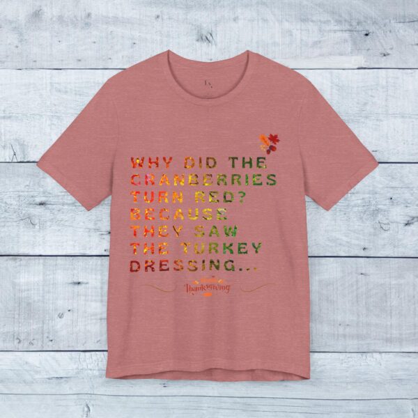 Unisex Short Sleeve T shirt - Why did the Cranberries... - Image 11