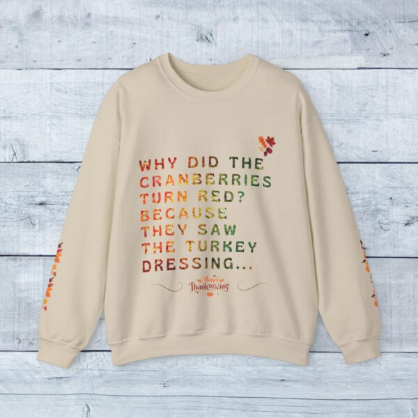 Unisex Sweat Shirt, print on sleeve - Why did the Cranberries turn red... - Image 11