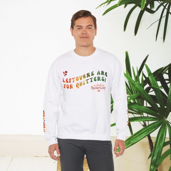 Unisex Sweat Shirt, print on sleeve - Leftovers are for Quitters... - Image 16