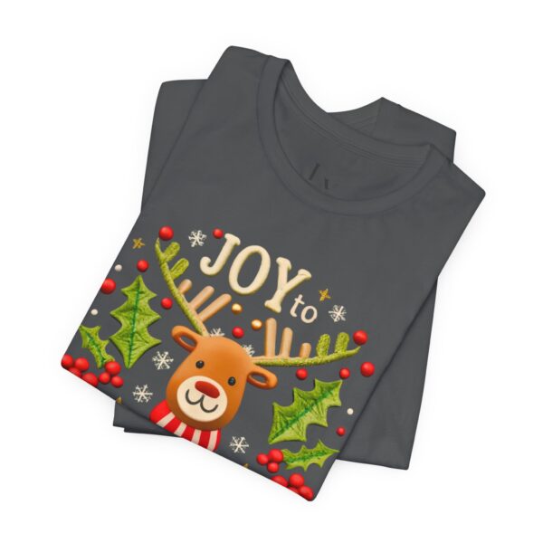 Unisex Short Sleeve T shirt - Joy to the World... - Image 31