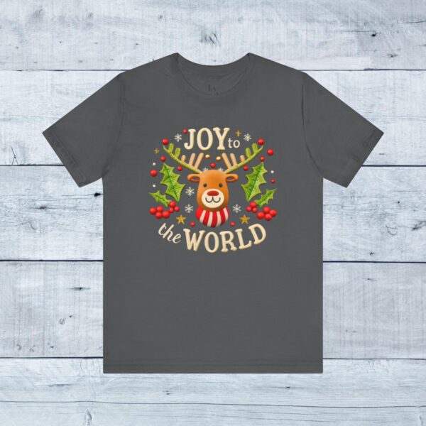 Unisex Short Sleeve T shirt - Joy to the World... - Image 29